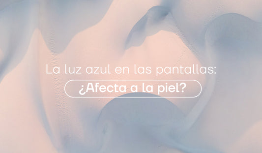 "La luz azul en las pantallas: ¿Afecta a la piel?" escrito con letra color blanco sobre un fondo rosa y violeta pastel